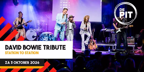 David Bowie Tribute | Station to Station | Poppodium de Pit — muziek in Zeeland