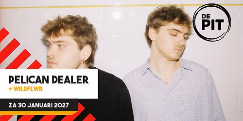 Pelican Dealer + Wildflwr | Poppodium de Pit | Kleine Zaal — Uitgaan in Zeeland