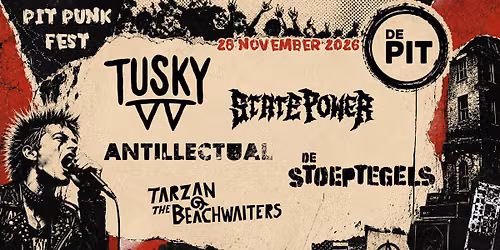 Pit Punk Fest | Tusky + State Power + Antillectual + De Stoeptegels + Tarzan & de Beachwaiters — festival in Zeeland